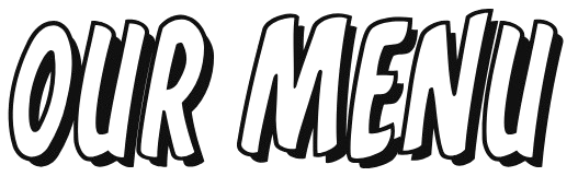 Our Menu